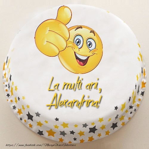 Felicitari de la multi ani - Tort | La multi ani, Alexandrina!