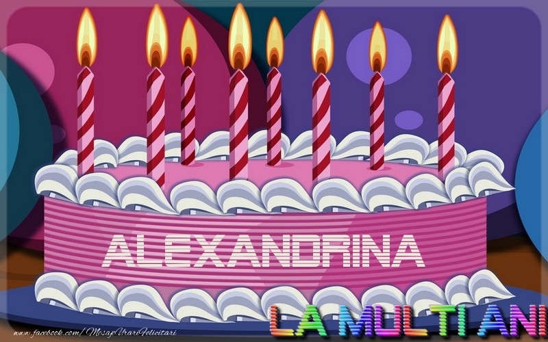 Felicitari de la multi ani - La multi ani, Alexandrina