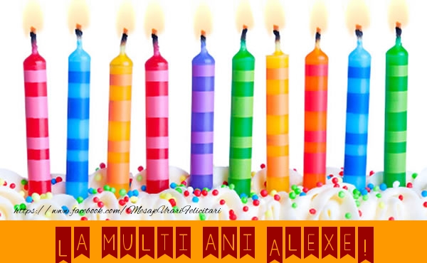 Felicitari de la multi ani - Lumanari | La multi ani Alexe!