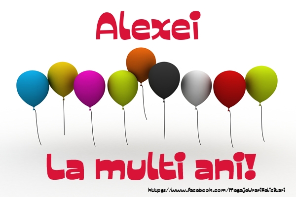 Felicitari de la multi ani - Baloane | Alexei La multi ani!