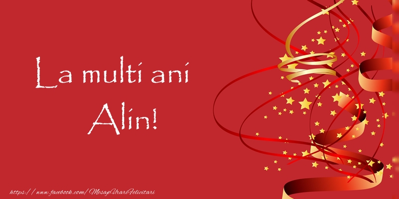 Felicitari de la multi ani - La multi ani Alin!