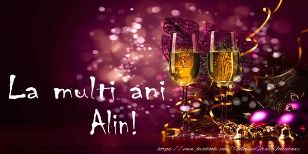 Felicitari de la multi ani - Sampanie | La multi ani Alin!