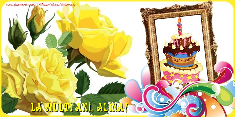 Felicitari de la multi ani - Tort & Trandafiri & 1 Poza & Ramă Foto | La multi ani, Alina
