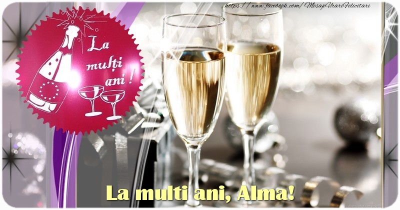 Felicitari de la multi ani - Sampanie & 1 Poza & Ramă Foto | La multi ani, Alma!
