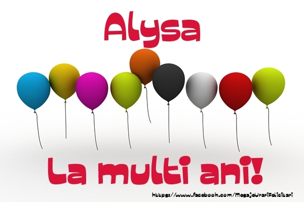 Felicitari de la multi ani - Alysa La multi ani!