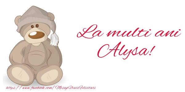Felicitari de la multi ani - Ursuleti | La multi ani Alysa!