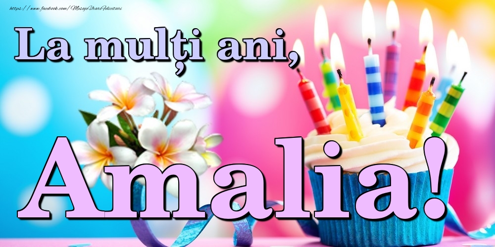Felicitari de la multi ani - Flori & Tort | La mulți ani, Amalia!
