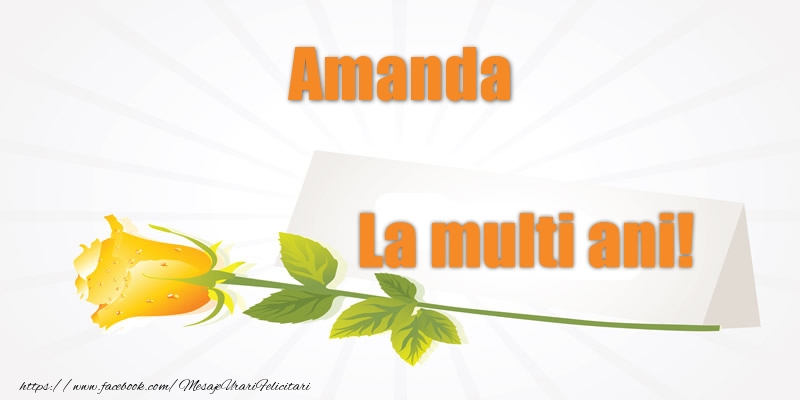 Felicitari de la multi ani - Pentru Amanda La multi ani!