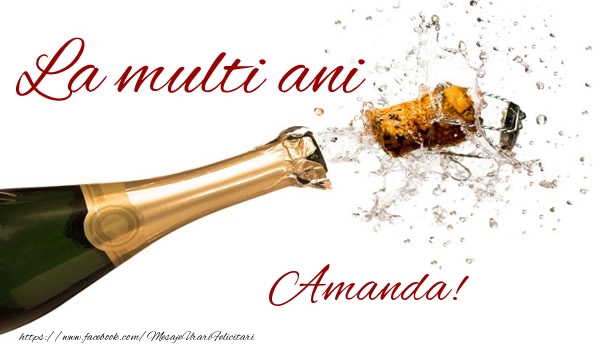Felicitari de la multi ani - La multi ani Amanda!