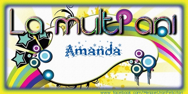 Felicitari de la multi ani - La multi ani Amanda