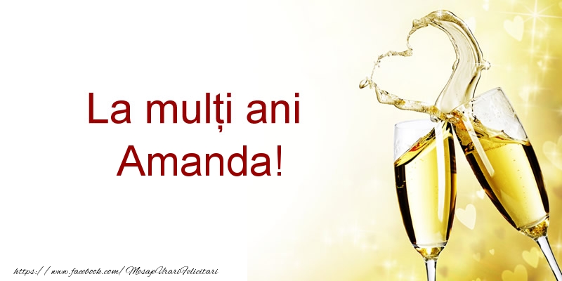 Felicitari de la multi ani - Sampanie | La multi ani Amanda!