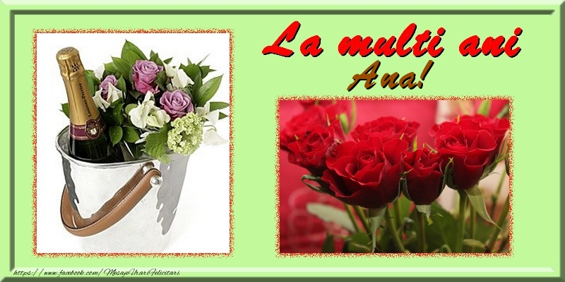 Felicitari de la multi ani - Flori & Trandafiri & 1 Poza & Ramă Foto | La multi ani Ana