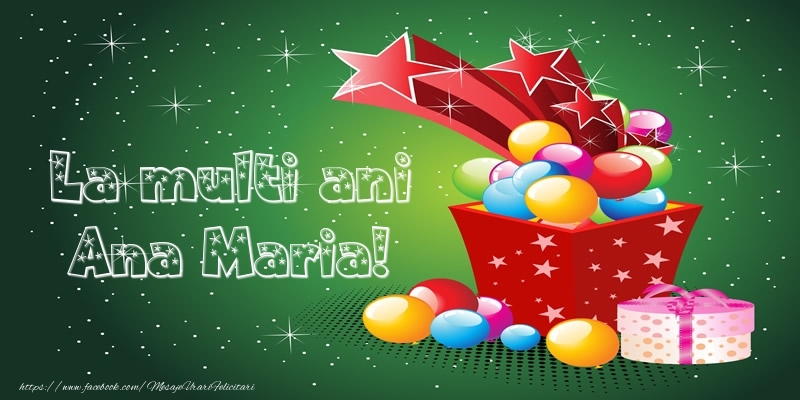 Felicitari de la multi ani - Baloane & Cadou | La multi ani Ana Maria!