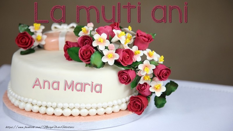  Felicitari de la multi ani - La multi ani, Ana Maria!