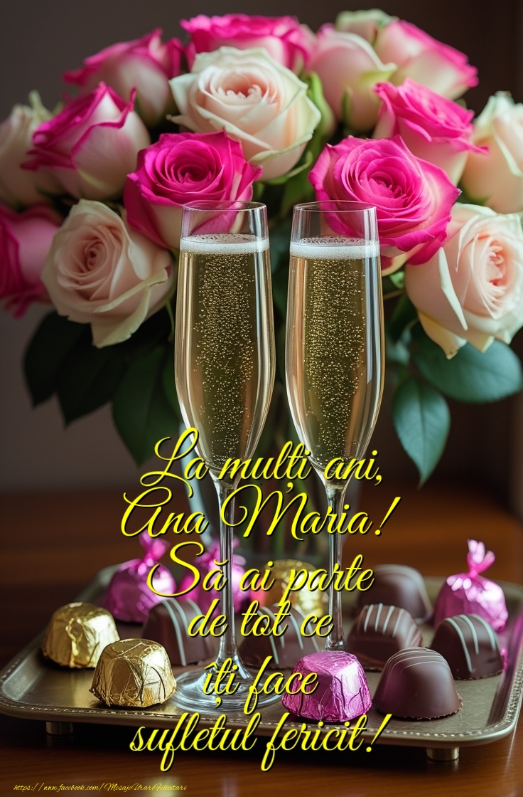 Felicitari de la multi ani - Să ai parte  de tot ce îți face  sufletul fericit!