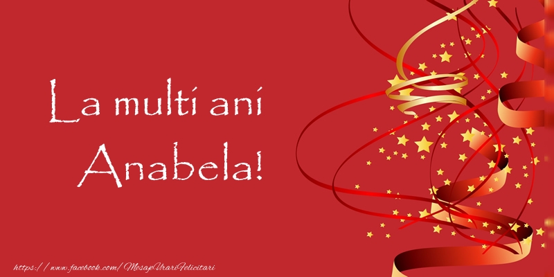 Felicitari de la multi ani - La multi ani Anabela!