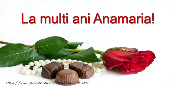 Felicitari de la multi ani - Flori | La multi ani Anamaria!