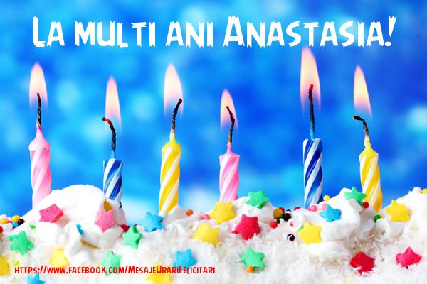 Felicitari de la multi ani - La multi ani Anastasia!