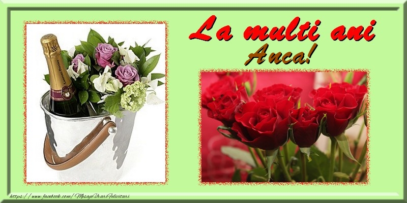 Felicitari de la multi ani - Flori & Trandafiri & 1 Poza & Ramă Foto | La multi ani Anca