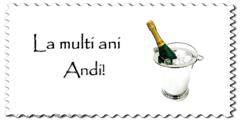 Felicitari de la multi ani - Sampanie | La multi ani Andi!