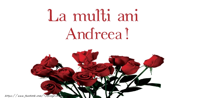 Felicitari de la multi ani - Flori | La multi ani Andreea!