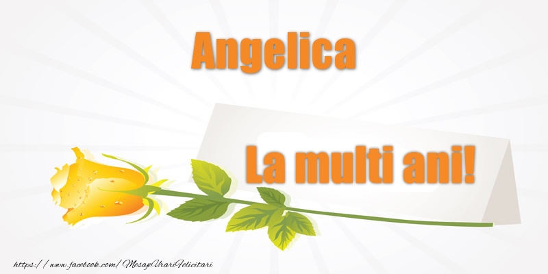 Felicitari de la multi ani - Flori | Pentru Angelica La multi ani!