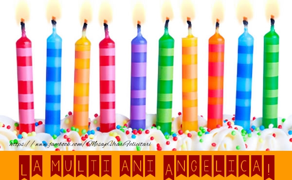 Felicitari de la multi ani - Lumanari | La multi ani Angelica!