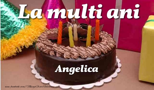 Felicitari de la multi ani - La multi ani, Angelica