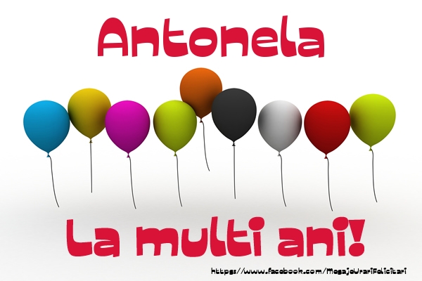 Felicitari de la multi ani - Baloane | Antonela La multi ani!