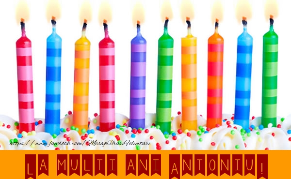 Felicitari de la multi ani - Lumanari | La multi ani Antoniu!