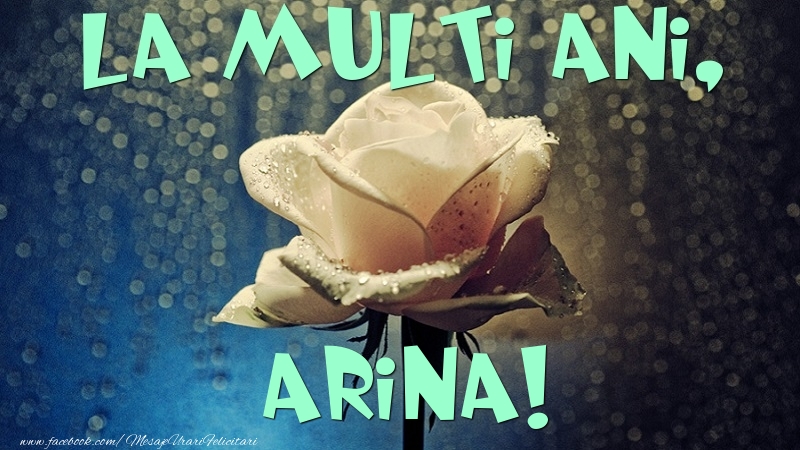 Felicitari de la multi ani - Flori & Trandafiri | La multi ani, Arina