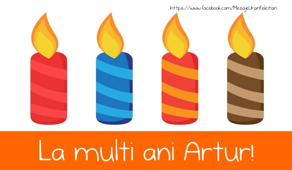 Felicitari de la multi ani - Lumanari | La multi ani Artur!