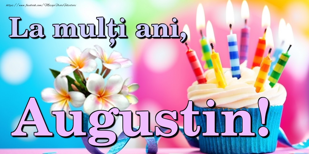 Felicitari de la multi ani - La mulți ani, Augustin!