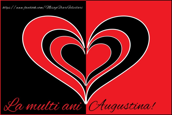 Felicitari de la multi ani - ❤️❤️❤️ Inimioare | La multi ani Augustina!