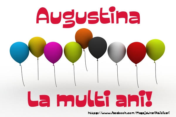 Felicitari de la multi ani - Baloane | Augustina La multi ani!