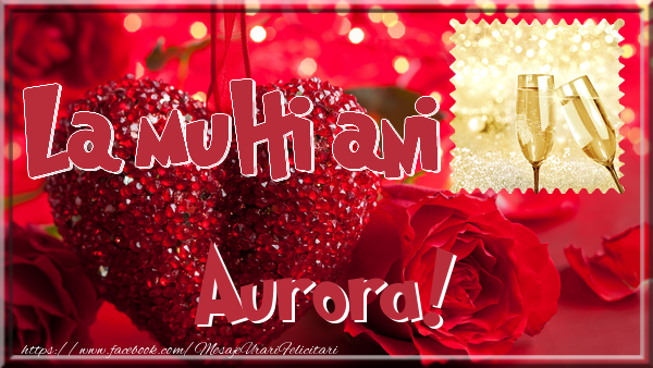Felicitari de la multi ani - La multi ani Aurora
