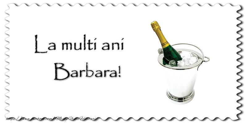 Felicitari de la multi ani - Sampanie | La multi ani Barbara!