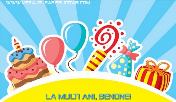 Felicitari de la multi ani - Baloane & Cadou & Tort | La multi ani, Benone!