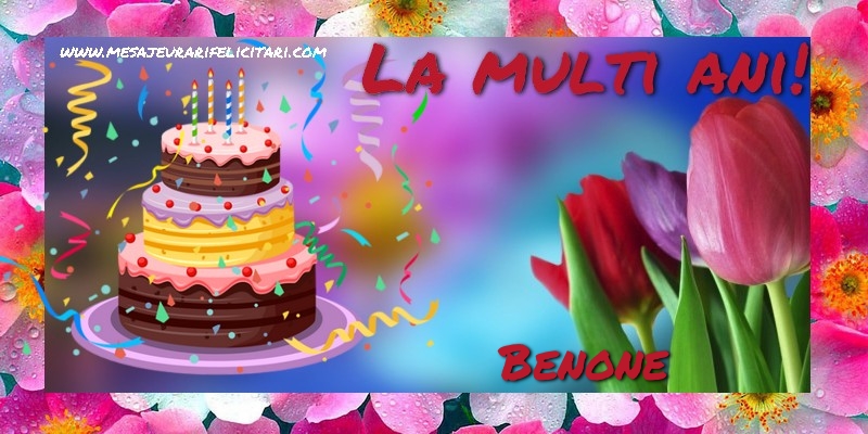 Felicitari de la multi ani - Flori & Tort | La multi ani, Benone!