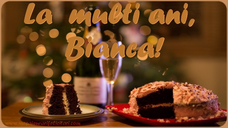  Felicitari de la multi ani - Tort | La multi ani, Bianca!