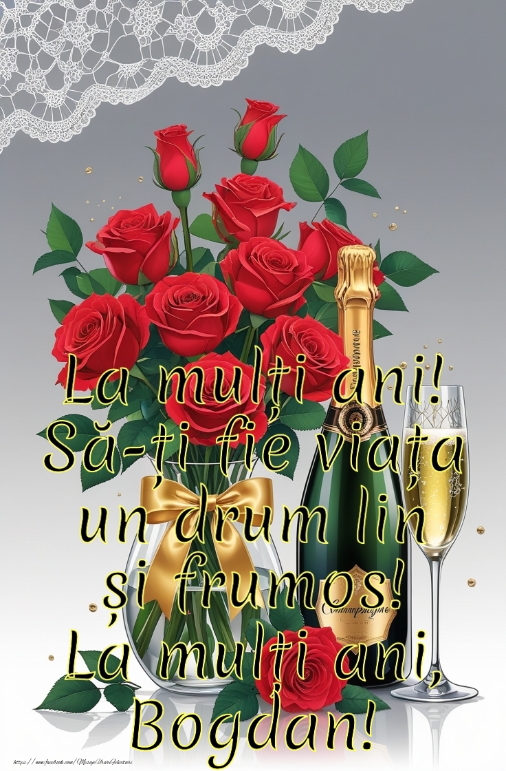 Felicitari de la multi ani - La mulți ani! Să-ți fie viața un drum lin și frumos!