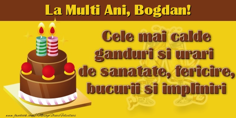 Felicitari de la multi ani - Tort | La multi ani, Bogdan!