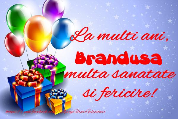 Felicitari de la multi ani - Baloane & Cadou | La multi ani, Brandusa multa sanatate si fericire!