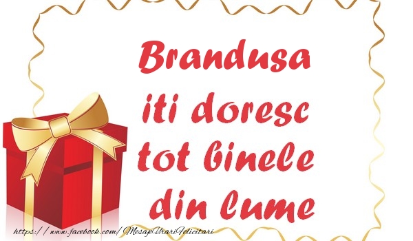 Felicitari de la multi ani - Brandusa iti doresc tot binele din lume
