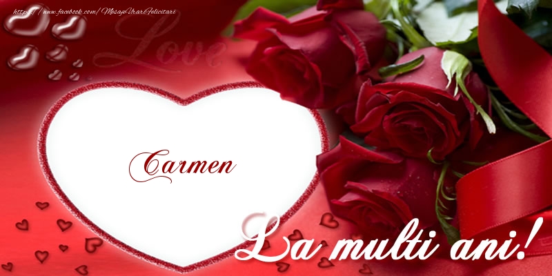 Felicitari de la multi ani - Trandafiri | Carmen La multi ani cu dragoste!