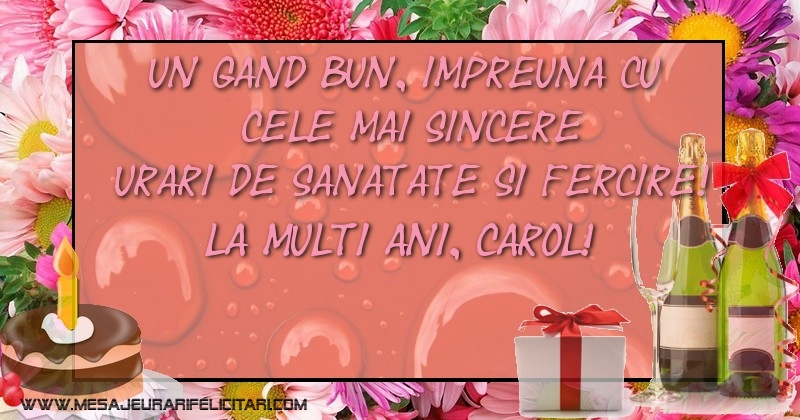 Felicitari de la multi ani - Cadou & Sampanie & Tort & 1 Poza & Ramă Foto | La multi ani, Carol!
