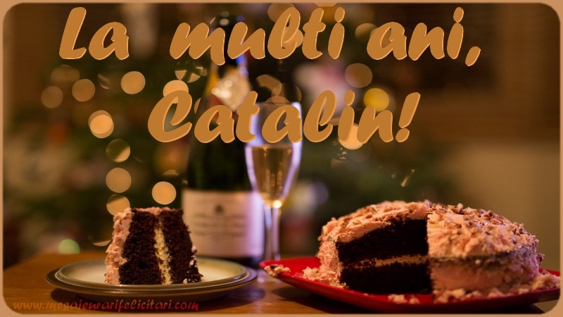  Felicitari de la multi ani - Tort | La multi ani, Catalin!