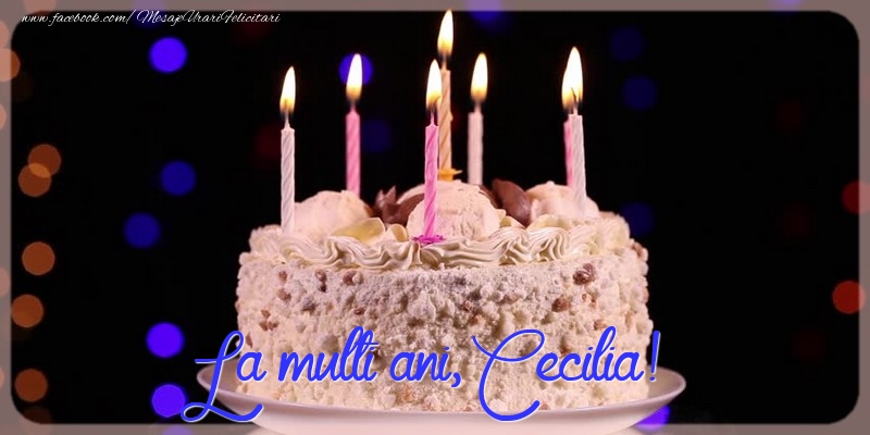  Felicitari de la multi ani - Tort | La multi ani, Cecilia!