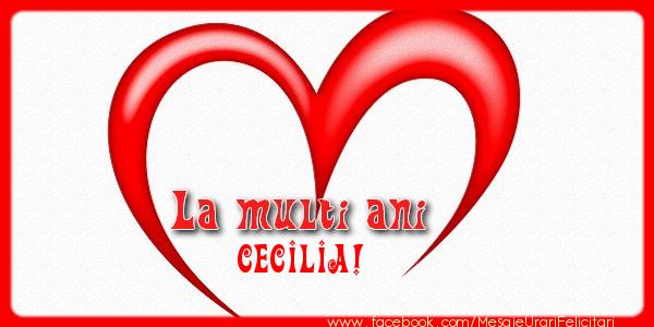 Felicitari de la multi ani - ❤️❤️❤️ Inimioare | La multi ani Cecilia!