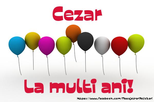  Felicitari de la multi ani - Cezar La multi ani!